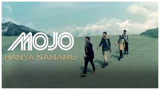 Download lagu MOJO - Hanya NamaMu mp3