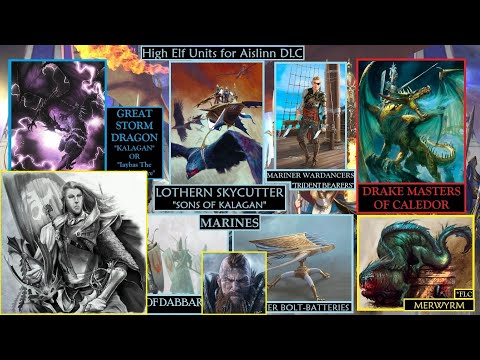 The Last High Elf DLC - Sea Lord Aislinn & All Missing Units - Total Warhammer