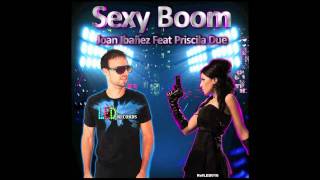JOAN IBANEZ FEAT PRISCILA DUE - SEXY BOOM (Original Mix) LED records Ref017