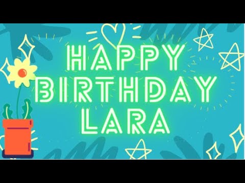 Happy Birthday Lara