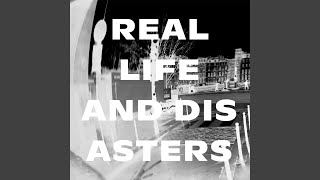 Real Life and Disasters Music Video