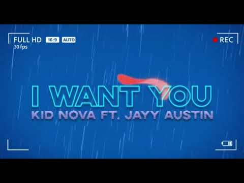 Jayy Austin x Kid NOVA - I want you (Official Audio) (Prod.by byutxful)