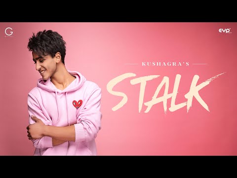 Poster Stalk Lyrics – Kushagra | Gurnazar