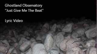 Ghostland Observatory.  Give Me The Beat.  Lyric Video