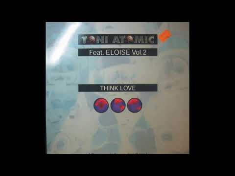 Toni Atomic Feat. Eloise Vol. 2 - Think Love (A)