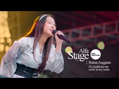 Raissa Anggiani - if u could see me cryin' in my room ( Live at Kerlap Kerlip Festival ) | ALFASTAGE