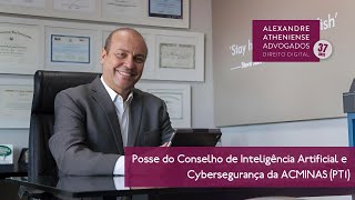 Posse do Conselho de Inteligência Artificial e Cybersegurança da ACMINAS