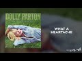 Dolly Parton - What a Heartache (Audio)