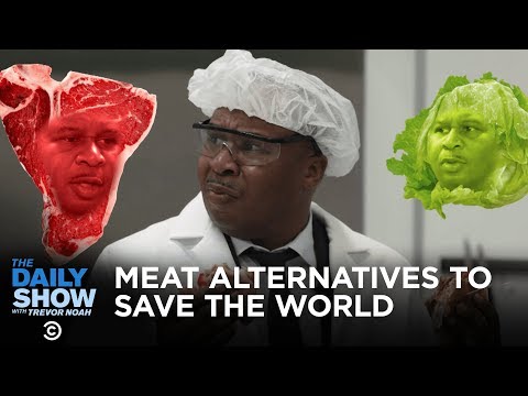 Cutting-Edge Meat Alternatives for Carnivores Who Want to Save the World | The Daily Show