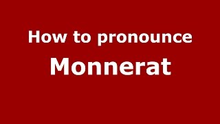 How to pronounce Monnerat