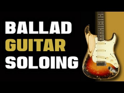 IMPROVISATION: Ballad Guitar Soloing