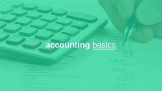 accounting 101 basics, learning accounting basics, and fundamentals