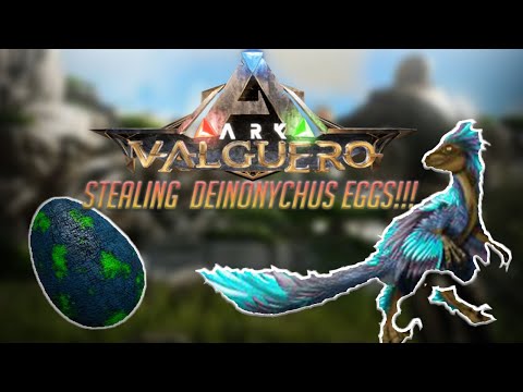 STEALING DEINONYCHUS EGGS!!|Ark Valguero #5