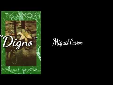 Digno - Miguel Cassina