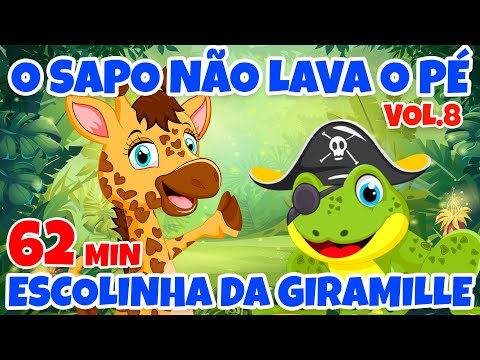 O Sapo Não Lava o Pé Escolinha da Giramille Vol. 8 - Giramille 62 min | Desenho Animado Musical