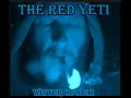 The Red Yeti - Cloudrider (aka Fucked Up) {Official Video} - The Red Yeti The Red Yeti - Cloudrider (aka Fucked Up) {Official Video}