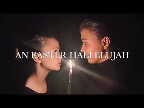 An Easter Hallelujah - Cassandra Star & her sister Callahan