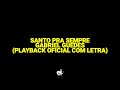 Santo Pra Sempre Gabriel Guedes Playback Oficial Com Letra