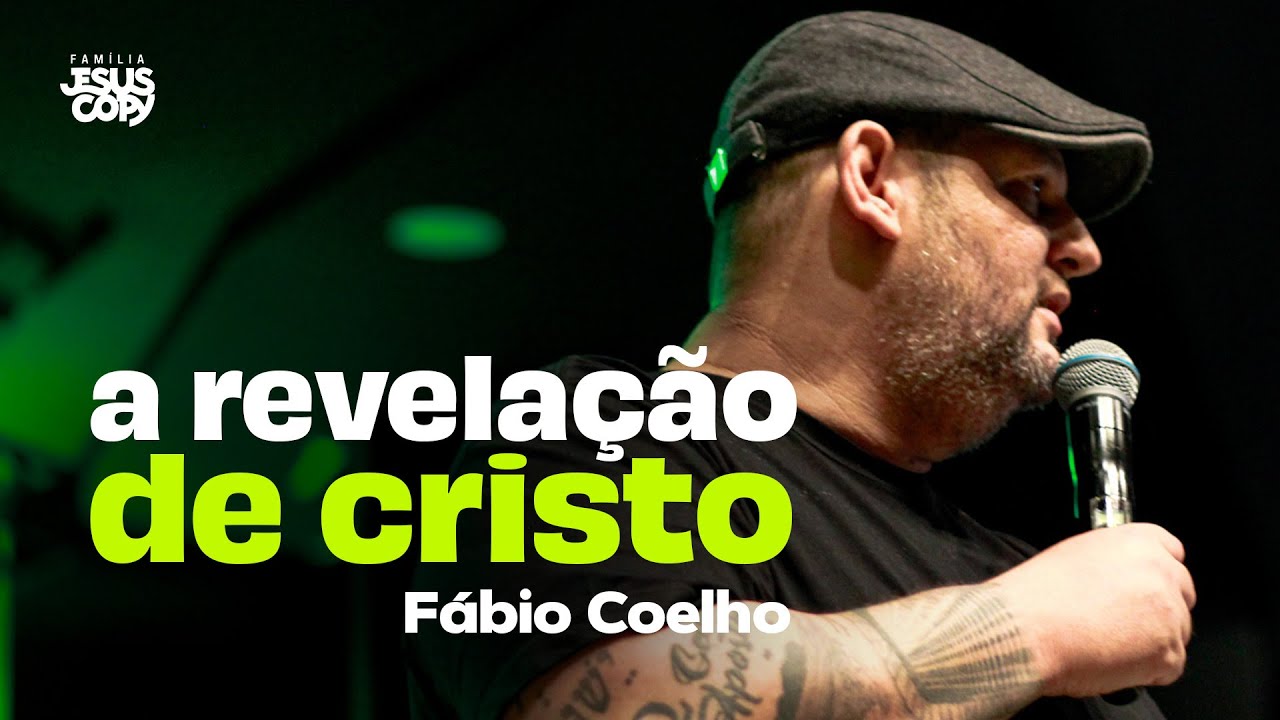 A REVELAÇÃO DE CRISTO | Fábio Coelho