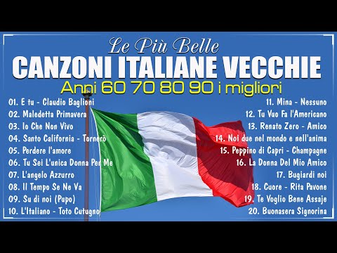 Le canzoni italiane più belle e famose di sempre - Musica italiana anni 60 70 80 e 90 i migliori