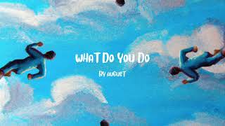 what do you do Music Video
