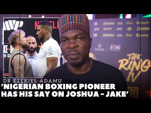 ‘ANTHONY JOSHUA SHOULD STOP JAKE PAUL IN 60 SECONDS BUT….’ Dr Ezekiel Adamu | WORKING WITH AMIR KHAN