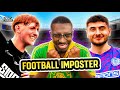 DANNY AARONS & ANGRY GINGE play FOOTBALL IMPOSTER (and get BATTERED?) 🔥