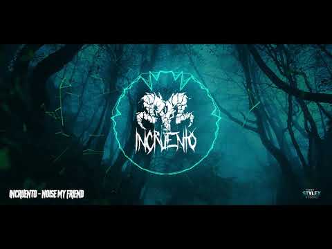 Incruento - Noise My Friend