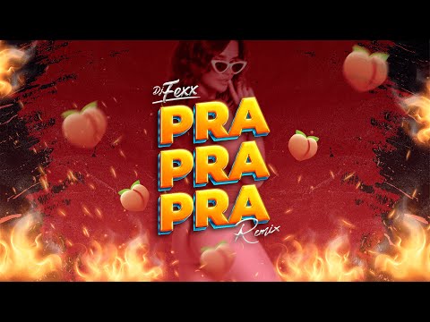 PRA PRA PRA (REMIX) (TikTok) 🍑🔥 - DJ FEXX