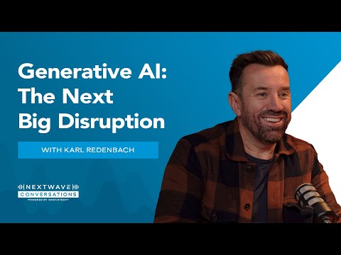 Episode10. Gen AI: The Next Big Disruption. With Karl Redenbach.