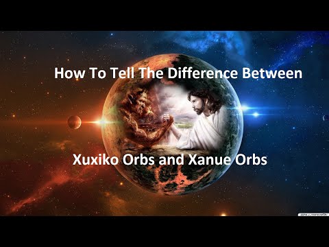 The Difference Between Xuxiko Orbs And Xanue Orbs (February 24, 2021)
