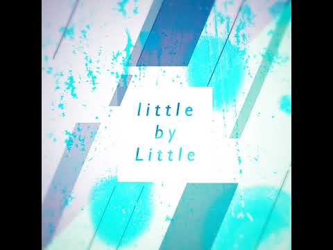 Evin a’k - little by Little