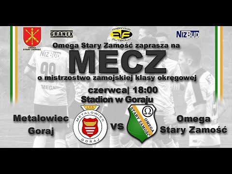 Metalowiec Goraj - Omega Stary Zamość 06.06.2021
