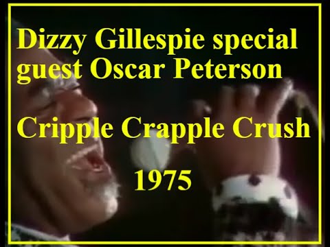 Dizzy Gillespie special guest Oscar Peterson - Cripple Crapple Crush - 1975