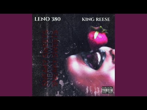 Sneaky Sweets (feat. King Reese)