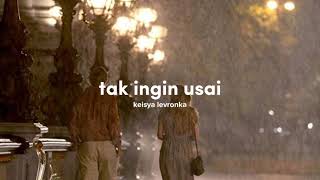 Download lagu tak ingin usai ♪ - keisya levronka (slowed) 💗 mp3