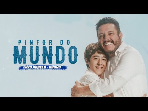 Pintor do Mundo - Enzo Rabelo, Bruno (Clipe Oficial)