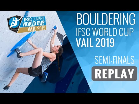 IFSC World Cup Vail 2019 || Boulder semi-finals