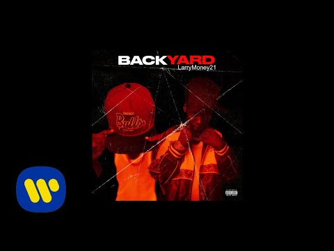 Larrymoney21 - BackYard [Official Audio]