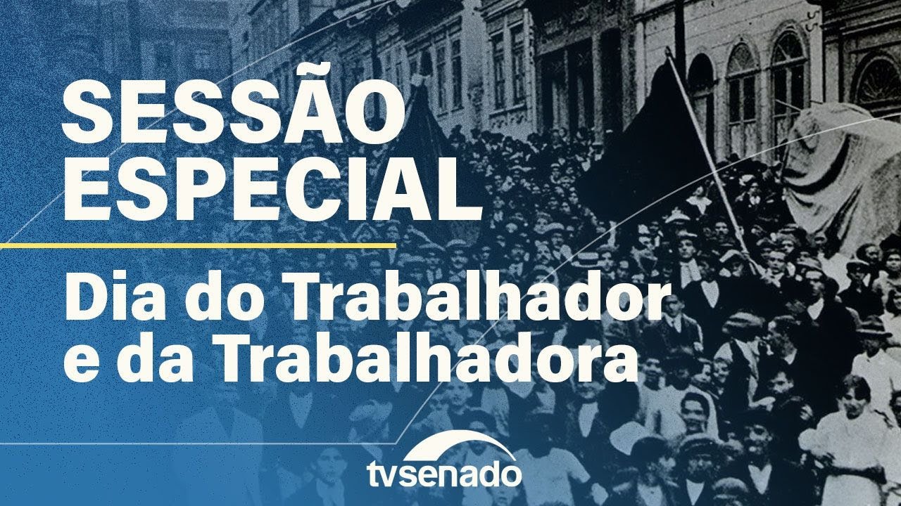 Vídeo: Sessão em homenagem ao Dia do Trabalhador e da Trabalhadora – 9/5/25