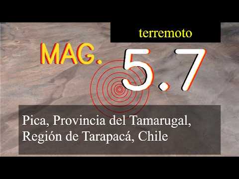 Un terremoto de magnitud moderada 5,7 se produjo cerca de Pica, provincia de Tamarugal, Región de T