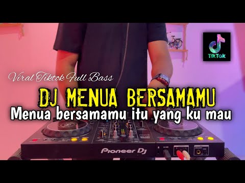 DJ MENUA BERSAMAMU - MENUA BERSAMAMU SHANDY PAGALLA FULL BASS