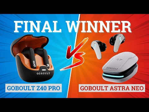 Thumbnail for GOBOULT Z40 Pro vs GOBOULT Astra Neo 🔥 Best for Music, Bass & Gaming⚡Best Earbuds Under 1500 2025 ⚡
