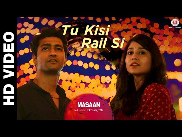 Tu Kisi Rail Si Lyrics English (Meaning) – Masaan | Swanand Kirkire