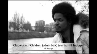 Clubworxx - Children (Main Mix) (remix Hill Tapage)