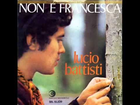 Lucio Battisti - Non è Francesca