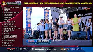 Download lagu FULL ALBUM ALL NEW METRO 30 MARET 2026 Pemuda Tlogojati, Kec.Gajah Kab. Demak ANIJAYA AUDIO LIVE mp3