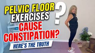 Can Pelvic Floor Exercises Cause Constipation?