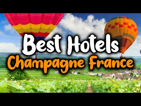 Best Hotels In Champagne - For Families, Couples, Work Trips, Luxury & Budget