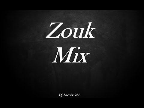 Mix Zouk / Zouk love 2014 Nostagie By Dj Lacroix 971(Orlane-Fanny-Alex Catherine-Jim Rama-Stony-...)